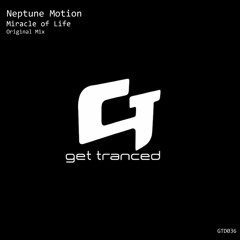 Neptune Motion - Miracle Of Life (Original Mix)