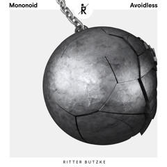 PREMIERE: Mononoid - Avoidless (Original mix) [Ritter Butzke Studio]