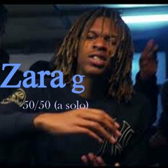 Zara G - 50/50 (a Solo)