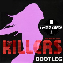 The Killers - Mr Brightside (Tommy Mc Bootleg) - HIT BUY 4 FREE DL