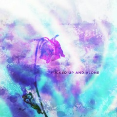 fucked up and alone [prod. dntcry]