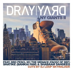 NY Giants II (feat. Dro Pesci, M3 The Menace (F.O.D.), Shatike (Bankai Fam) & Shabaam Sahdeeq)