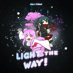 Aika x Trifect - Light The Way!