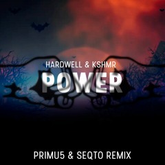 Hardwell & KSHMR - Power (Primu5 X Seqto Remix)