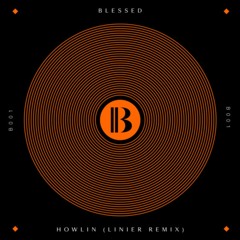Blessed - Howlin (Linier Dub)