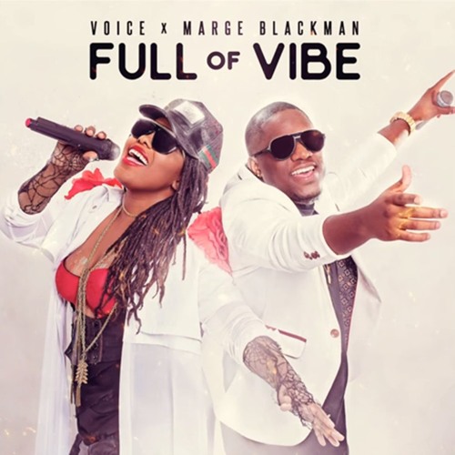 Voice X Marge Blackman - Full Of Vibe