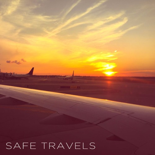 Stream Safe Travels Listen to Safe Travels EP playlist online for