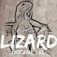 Lizard - Original Mix