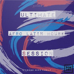 ULTIMATE AFRO LATIN HOUSE SESSION - HAYDEN