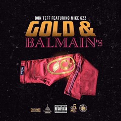 Gold & Balmains ft Mike Gzz