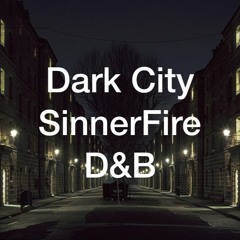 Dark City - SinnerFire