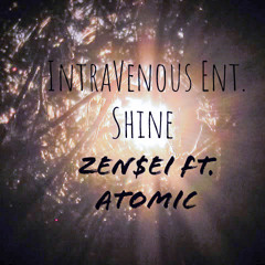 Shine (Prod. by Syndrome) - Zensei ft. Atomic