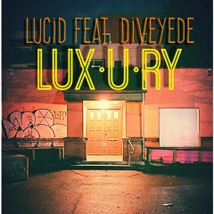 Luxury (Feat. Diveyede) Prod. Sensi Sye