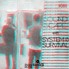 SOundScape #085 System Of Survival