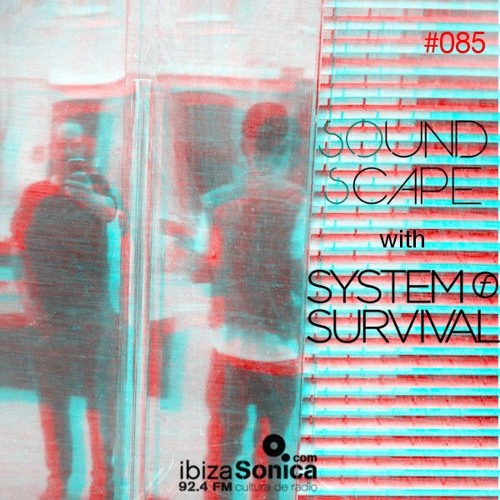 SOundScape #085 System Of Survival