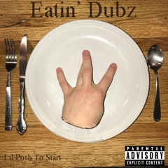 Eatin' Dubz