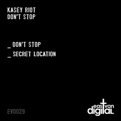Kasey Riot - Secret Location [East Van Digital]