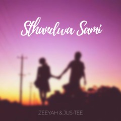 Zeeyah & DJ Just Tee - Sthandwa Sami