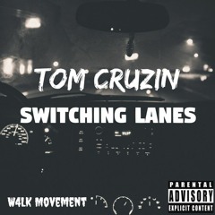 Tom Cruzin - Switching Lanes