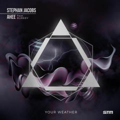 Stephan Jacobs x AHEE - Your Weather feat. Burkey (Trevor Kelly Remix)