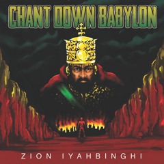Zion Iyahbinghi - Chant Down Babylon [DM021]