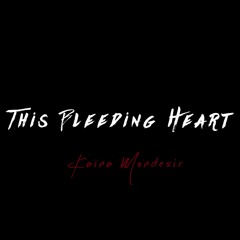 This Bleeding Heart