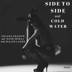 Side to Side x Cold Water - Ariana Grande, Nicki Minaj, and Major Lazer Mashup