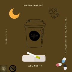 All Night (Prod. By Fukk12)