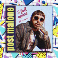 Post Malone - I Fall Apart (Levi Niha's 80's Remix)