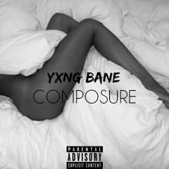 Yxng Bane - Composure