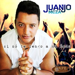 Juan Jose Meza - Si No Te Tengo A Mi Lado