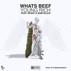 Whats Beef? ft. Nfant & Baby Slick (Prod. KrimsonBeat)