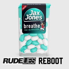 Jax Jones Feat. Ina Wroldsen - Breathe (RudeLies ReBoot)