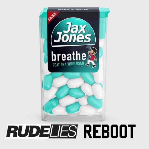 Jax Jones Feat. Ina Wroldsen - Breathe (RudeLies ReBoot)