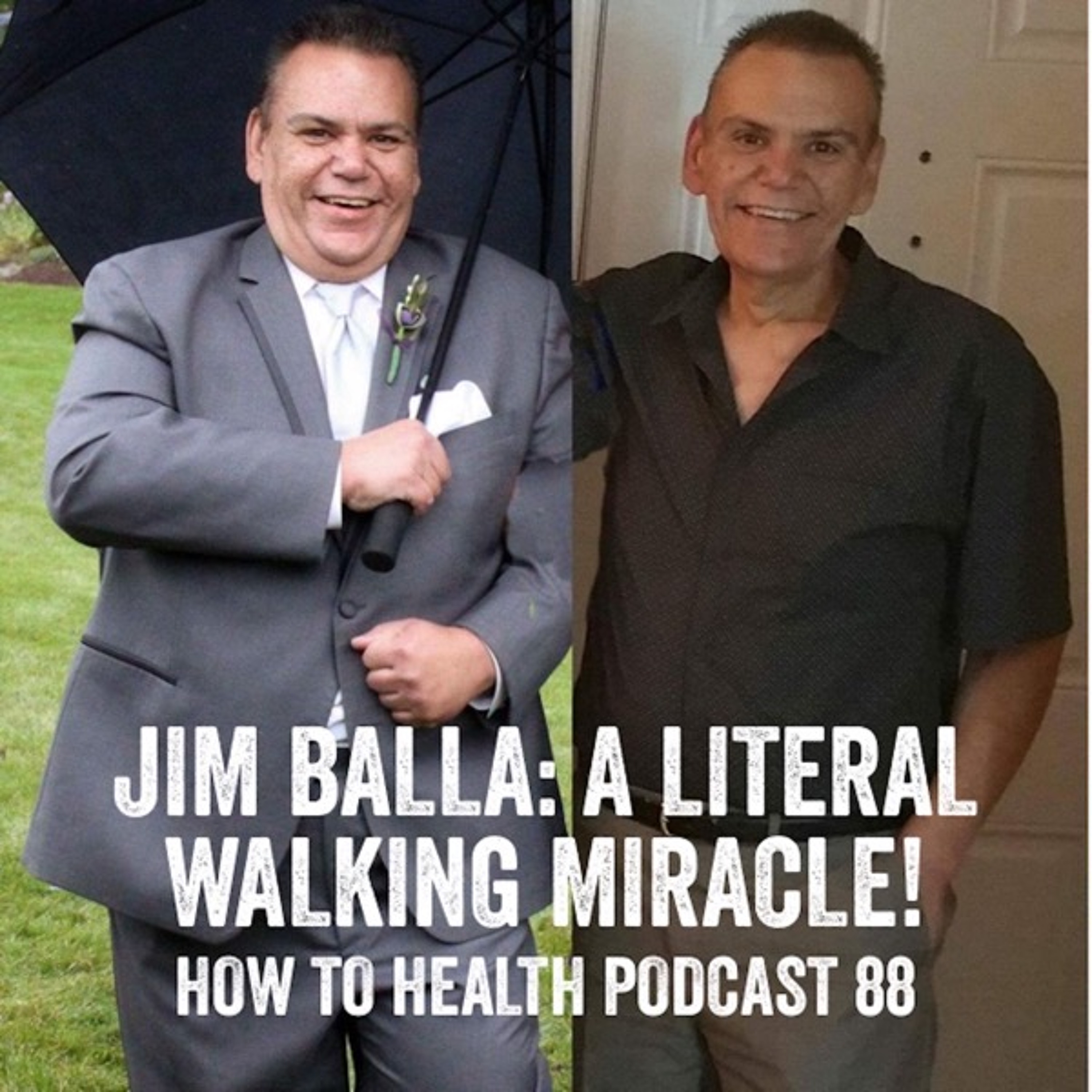 Jim Balla: A Literal Walking Miracle
