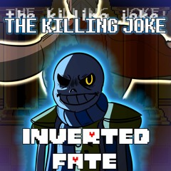 [Inverted Fate AU] The Killing Joke
