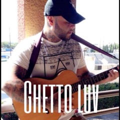 GHETTO LUV