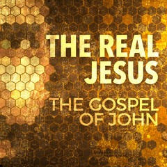 The Real Jesus #18 - Rivers of Living Water (John 7:25-52)