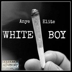 Anye Elite - White Boy