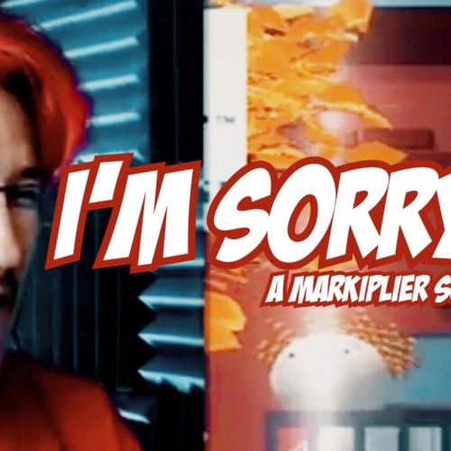 I'M SORRY! -Markiplier Remix -By Endigo