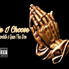 Life I Choose- Bambito X Qaun Tha Don (Prod.TrillMati)