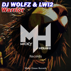 DJ Wolfz & LWI2-Warrior(Original Mix)
