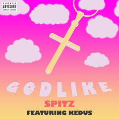 GODLIKE f.t Kedus