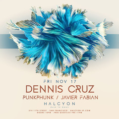 028 Halcyon SF Live - Dennis Cruz