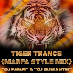 Tiger Trance '' Marfa'' 2017 Mix "Dj Pavan" N "Dj sumanth" mp3