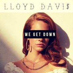 We Get Down (Prod. Production Prophets) (Free Download)