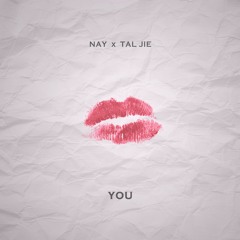 You - Nay X Tal Jie