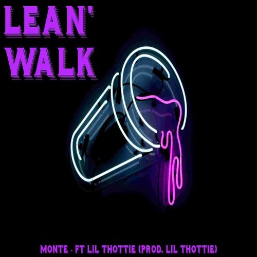 Lean Walk Ft Lil Thottie (prod. Lil Thottie)