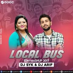 Local Bus (EDM 2017) - DJ ARIF ft. DJ SYK