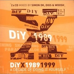 558 - DiY X 1989 1999 - A Decade Of Doing It Yourself - Disc 1 - Mixed By Digs & Woosh (1999)